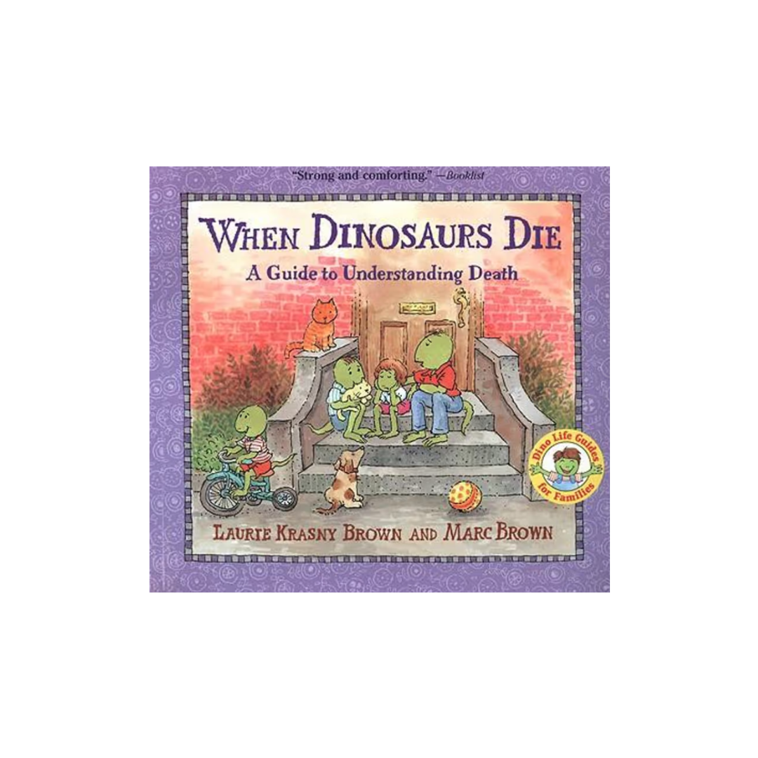 When Dinosaurs Die - Book by Laurie Krasny Brown & Marc Brown